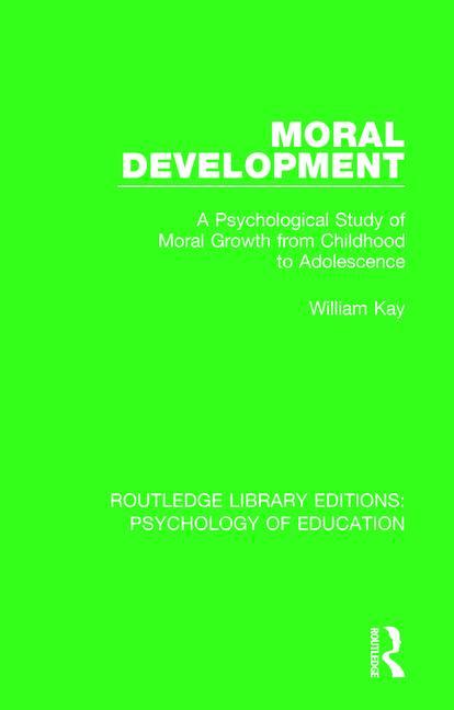 Moral Development: A Psychological Study of Moral Growth from Childhood to Adolescence