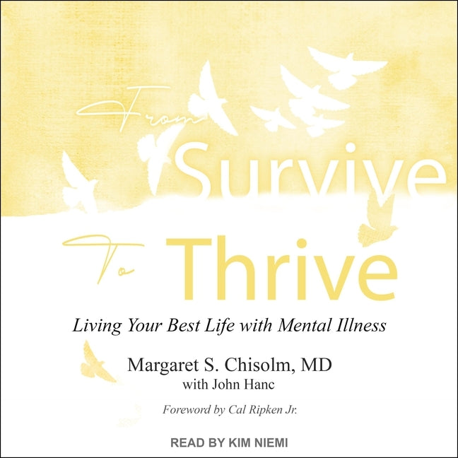 From Survive to Thrive: Living Your Best Life with Mental Illness