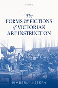 The Forms and Fictions of Victorian Art Instruction