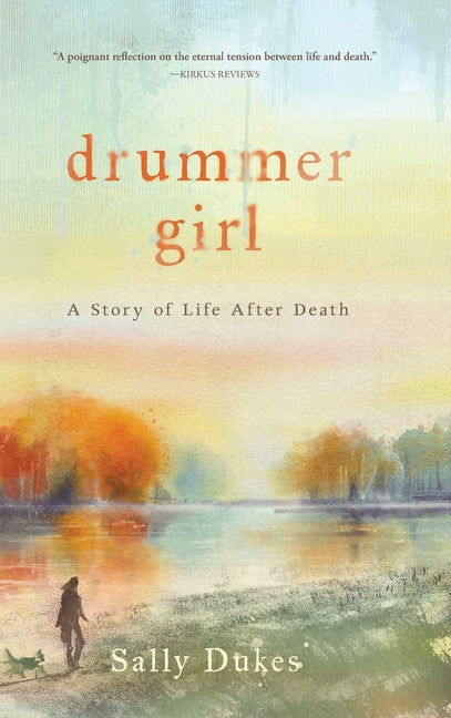 Drummer Girl: A Story of Life After Death