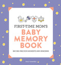 First-Time Mom's Baby Memory Book: Record Precious Moments and Memories