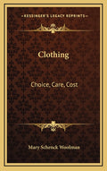 Clothing: Choice, Care, Cost