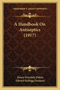 A Handbook On Antiseptics (1917)