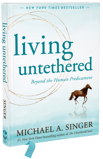 Living Untethered: Beyond the Human Predicament (Gift W/ Ribbon Marker)