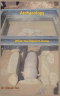 Archaeology: What You Need to Know