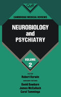 Cambridge Medical Reviews: Neurobiology and Psychiatry: Volume 2
