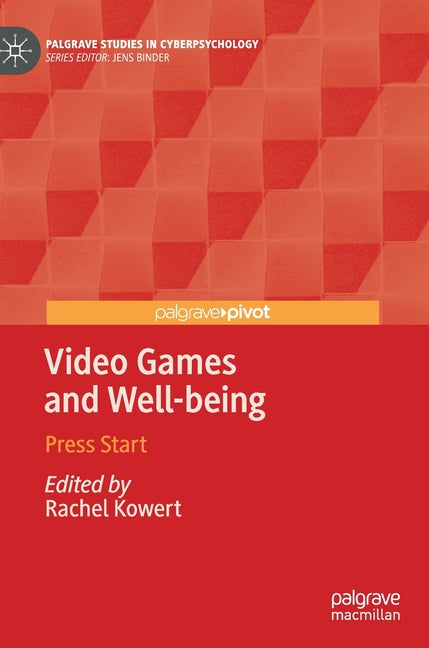 Video Games and Well-Being: Press Start (2020)