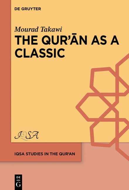 The Qurʾān as a Classic: Early Arabic Christian and Muslim Exegesis of the Qurʾān in the Interreligious Milieu, Eighth-Tenth Centuries