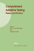 Computerized Adaptive Testing: Theory and Practice (Softcover Reprint of the Original 1st 2000)