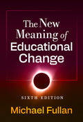 The New Meaning of Educational Change