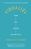 Visualize: Think, Feel, Perform Like the Top 1%