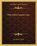 Why Diets Cannot Cure