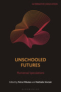 Unschooled Futures: Pluriversal Speculations