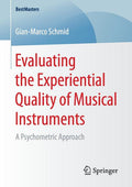 Evaluating the Experiential Quality of Musical Instruments: A Psychometric Approach (2017)