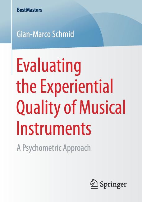 Evaluating the Experiential Quality of Musical Instruments: A Psychometric Approach (2017)