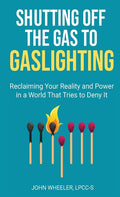 Shutting Off the Gas to Gaslighting