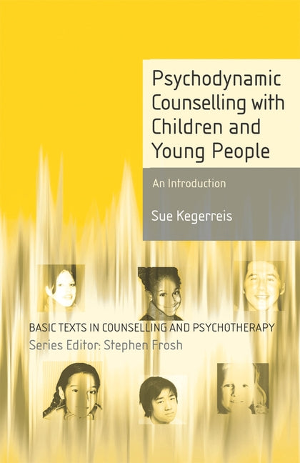Psychodynamic Counselling with Children and Young People: An Introduction (2009)