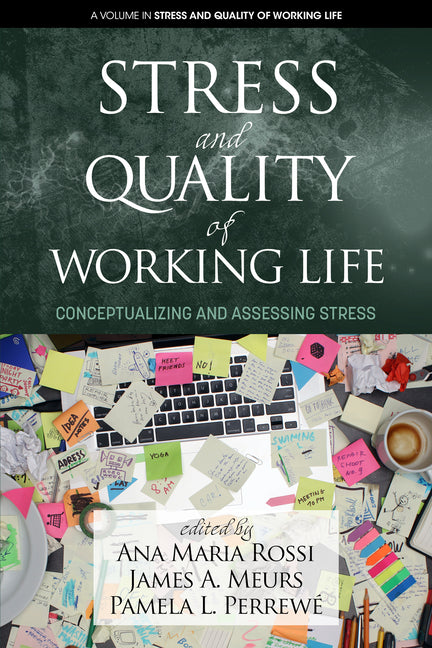 Stress and Quality of Working Life: Conceptualizing and Assessing Stress (hc)
