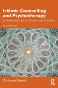 Islāmic Counselling and Psychotherapy: An Introduction to Theory and Practice