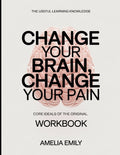 The Useful Learning Knowledge Change Your Brain, Change Your Pain: Core Ideals of the original.