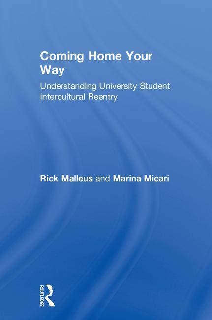 Coming Home Your Way: Understanding University Student Intercultural Reentry