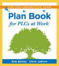 Collaborative Team Plan Book for Plcs at Work(r): (A Plan Book for Fostering Collaboration Among Teacher Teams in a Professional Learning Community)