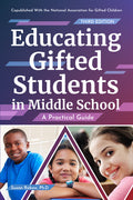 Educating Gifted Students in Middle School: A Practical Guide (Revised)