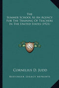The Summer School As An Agency For The Training Of Teachers In The United States (1921)