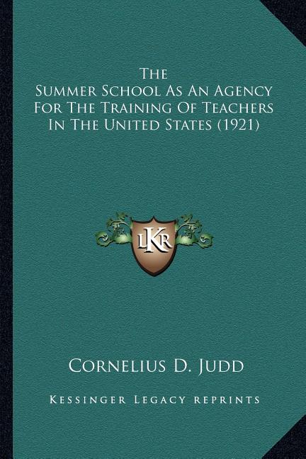 The Summer School As An Agency For The Training Of Teachers In The United States (1921)
