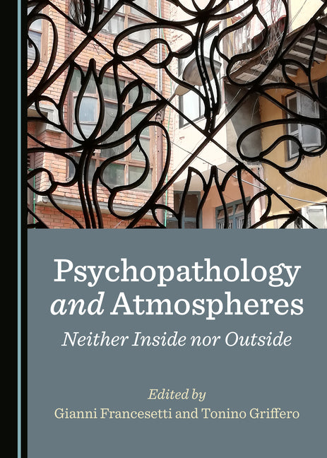 Psychopathology and Atmospheres: Neither Inside Nor Outside