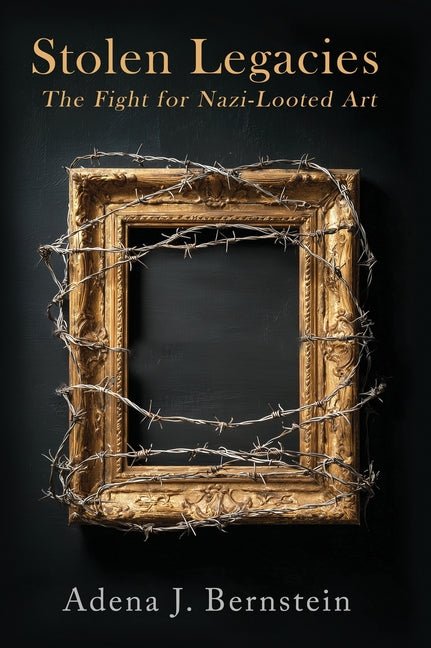 Stolen Legacies: The Fight for Nazi-Looted Art