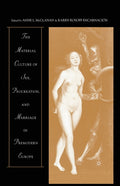 The Material Culture of Sex, Procreation, and Marriage in Premodern Europe (2002)