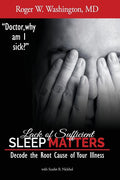 Lack of Sufficient SLEEP MATTERS: Decode the Root Cause of Your Illness