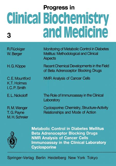 Metabolic Control in Diabetes Mellitus Beta Adrenoceptor Blocking Drugs NMR Analysis of Cancer Cells Immunoassay in the Clinical Laboratory Cyclospori