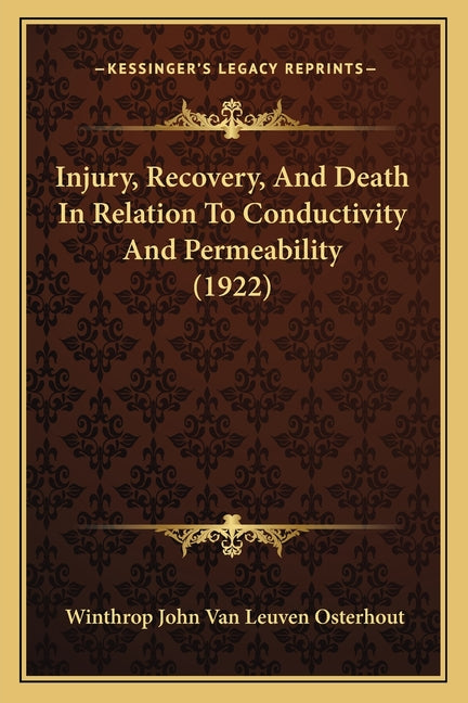 Injury, Recovery, And Death In Relation To Conductivity And Permeability (1922)