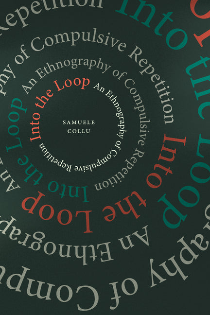 Into the Loop: An Ethnography of Compulsive Repetition