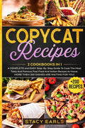 Copycat Recipes: 2 Cookbooks In 1- A COMPLETE and EASY Step-By-Step Guide To Cook The Most Tasty And Famous Fast Food And Italian Recipes At Home. MOR