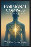 The Hormonal Compass: Navigate Back to Your Youth