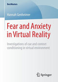 Fear and Anxiety in Virtual Reality: Investigations of Cue and Context Conditioning in Virtual Environment (2015)