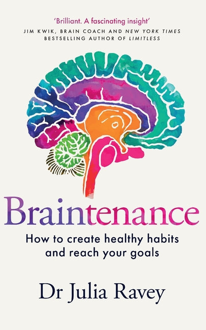Braintenance: How to Create Healthy Habits and Reach Your Goals (Main Market)