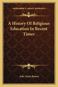 A History Of Religious Education In Recent Times