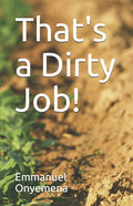 That's a Dirty Job!