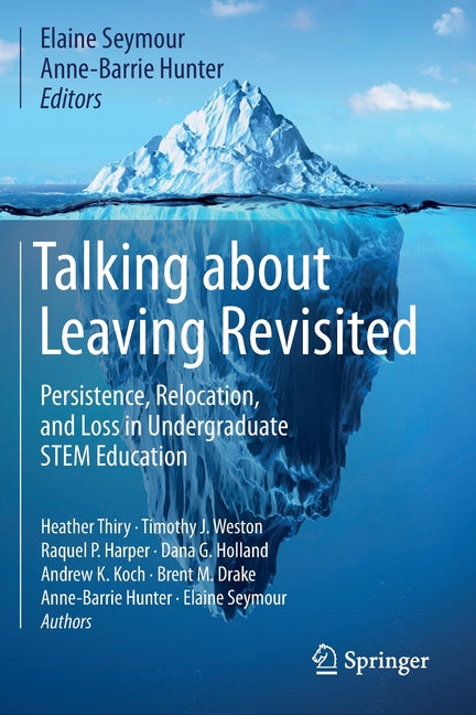 Talking about Leaving Revisited: Persistence, Relocation, and Loss in Undergraduate Stem Education (2019)