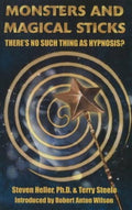 Monsters and Magical Sticks: There's No Such Thing As Hypnosis? (UK)