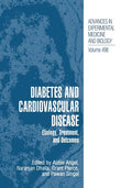 Diabetes and Cardiovascular Disease: Etiology, Treatment, and Outcomes (Softcover Reprint of the Original 1st 2001)
