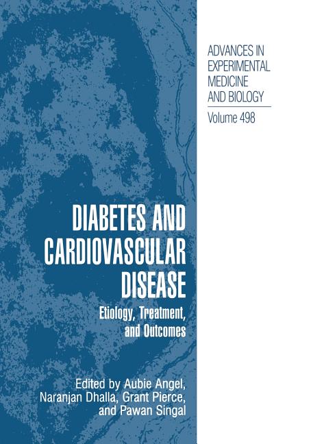 Diabetes and Cardiovascular Disease: Etiology, Treatment, and Outcomes (Softcover Reprint of the Original 1st 2001)
