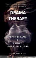 Drama Therapy: Potential of Psychodrama and Family Constellations
