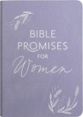 Bible Promises for Women: Wisdom from God's Word for Confidence and Joy in the Ups and Downs of Womanhood (a 75-Day Devotional)
