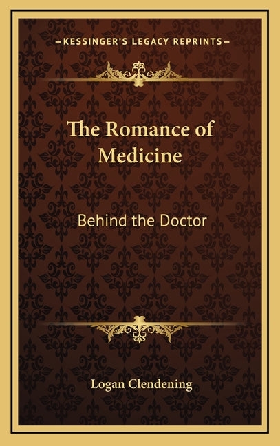 The Romance of Medicine: Behind the Doctor