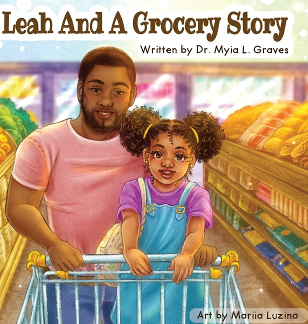 Leah and A Grocery Story: Introducing kids to the five food groups!
